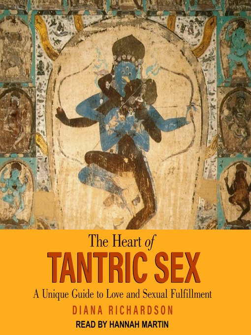 Title details for The Heart of Tantric Sex by Diana Richardson - Available